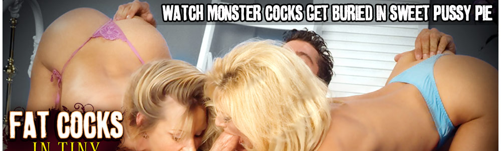 Fat Cocks in Tiny Bitches - High Definition Monster Cock Porn!